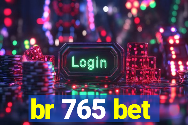 br 765 bet
